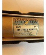 Vocal Style Song Roll 11628 Say It With Flowers Player Piano - $15.57 CAD