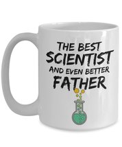 Funny Dad Gift - The Best Scientist And Even Better Father - Science Fathers Day - £15.90 GBP