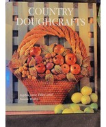 Country Doughcrafts Tilley/Welby hardcover/dust jacket Like New144pgs PE... - £5.65 GBP