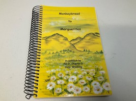 Monkeybread To Marguerites Cookbook By P.E.O. Cody, Wyoming Chapter D Re... - £14.59 GBP