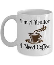 I&#39;m A Realtor I Need Coffee - Novelty 11oz White Ceramic Realtor Mug - P... - £17.39 GBP