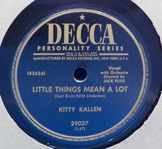 Kitty Kallen 78 Little Things Mean A Lot / I Don&#39;t Think You Love Me Anymore A11 - £5.45 GBP
