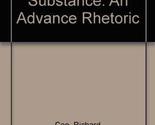 Form and Substance: An Advance Rhetoric Coe, Richard - $12.73