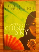 Across the China Sky by C. Hope Flinchbaugh (Softcover 2006)) - $2.00