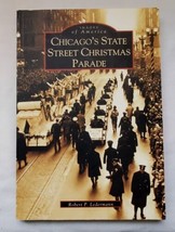 Chicago&#39;s State Street Christmas Parade, Images Of America  - £8.79 GBP