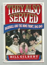 Baseball:They Also Served w/dj 1992 Like New 1ST Printing Bill Gilbert - £18.62 GBP