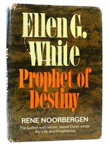 Rene Noorbergen Ellen G. White Prophet Of Destiny 1st Edition 1st Printing - £68.33 GBP