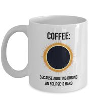 Total Solar Eclipse 2024 Adulting Coffee &amp; Tea Mug - £11.70 GBP