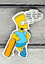 The Simpsons &quot;I&#39;m Bart Simpson. Who The Hell Are You?&quot; Pinback Button 1989 Short - £13.70 GBP