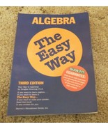Barron&#39;s Easy Way Ser.: Algebra the Easy Way by Douglas D. Downing (1996... - $13.50 CAD