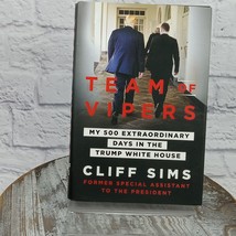 Team of Vipers My 500 Extraordinary Days in the Trump White House Cliff Sims HC - £9.17 GBP