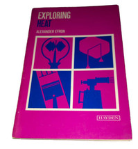 Exploring Heat By Alexander Efron Paperback Vintage Hayden Book Publishers - $13.88
