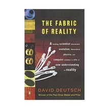 The Fabric of Reality: The Science of Parallel Universes--and Its Implications D - $26.00