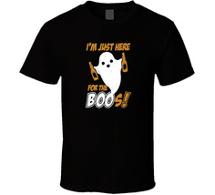 I&#39;m Just Here For The Boos Halloween Joke parody T-Shirt tee Unisex - £17.04 GBP+