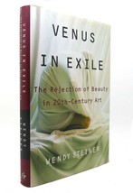 Wendy Steiner VENUS IN EXILE The Rejection of Beauty in Twentieth-Century Art 1s - £40.12 GBP