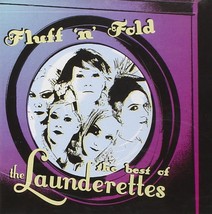 Fluff &#39;N&#39; Fold-The Best Of [Audio CD] The Launderettes - £9.30 GBP