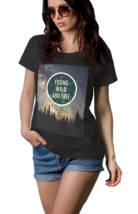 Young wild and free   Black T-Shirt Tees For Women - $19.99