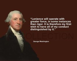 GEORGE WASHINGTON "LENIENCE WILL OPERATE WITH..." QUOTE PHOTO VARIOUS SIZES - $4.79+