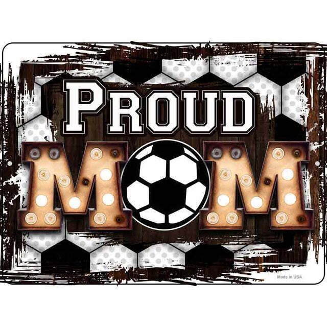 Proud Soccer Mom Parking Sign 9 X 12 - $25.00