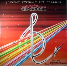 Journey Through The Classics - Hooked On Classics 3 [Vinyl] Louis Clark Conducti - £23.73 GBP