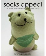 Socks Appeal : 16 Fun &amp; Funky Friends Sewn from Socks by Brenna Maloney - £13.72 GBP