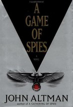 A Game of Spies by John Altman, WW II, Espionage, Mystery, Thriller &amp; Suspense - £15.45 GBP