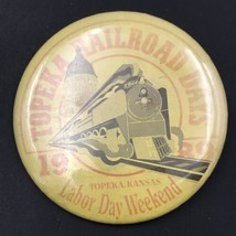 VTG 1989 Topeka Railroad Days Round Pin 2.25&quot; Labor Day Weekend Button Pinback - £5.32 GBP