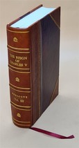 The reign of Charles V Volume 3 1884 [Leather Bound] - £74.30 GBP