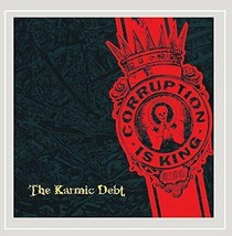 The Karmic Debt [Audio CD] Corruption Is King - £7.80 GBP