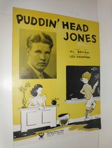 Puddin&#39; Head Jones [Sheet music] Al Bryan and Lou Handman - $5.89