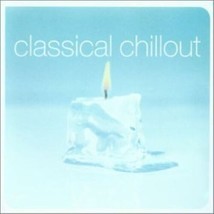 Various Artists : Classical Chillout CD Pre-Owned - £11.95 GBP