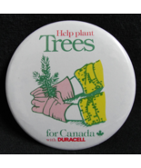 Pinback Button Help Plant Trees For Canada with Duracell Vintage - £7.82 GBP