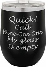 PhineFinds Quick Call Wine One - 12oz Wine Tumbler with Lid - 100% Stain... - £15.65 GBP