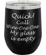 PhineFinds Quick Call Wine One - 12oz Wine Tumbler with Lid - 100% Stain... - £15.41 GBP