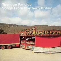 Teenage Fanclub Songs from Northern Britain (CD) Album - $31.79