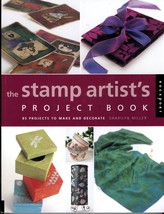 The Stamp Artist&#39;s Project Book Sharilyn Miller 85 Craft Projects Stampi... - $5.00