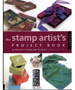 The Stamp Artist's Project Book Sharilyn Miller 85 Craft Projects Stamping Paper - £3.99 GBP