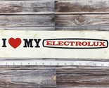 Vintage I Heart Love My Electrolux Bumper Sticker (C) - 15&quot; - New! - RARE! - $19.34