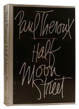 Paul Theroux Half Moon Street: Two Short Novels 1st Edition 1st Printing - £44.32 GBP