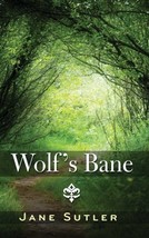 Wolf&#39;s Bane [Paperback] [Jun 10, 2014] Sutler, Jane - $9.90