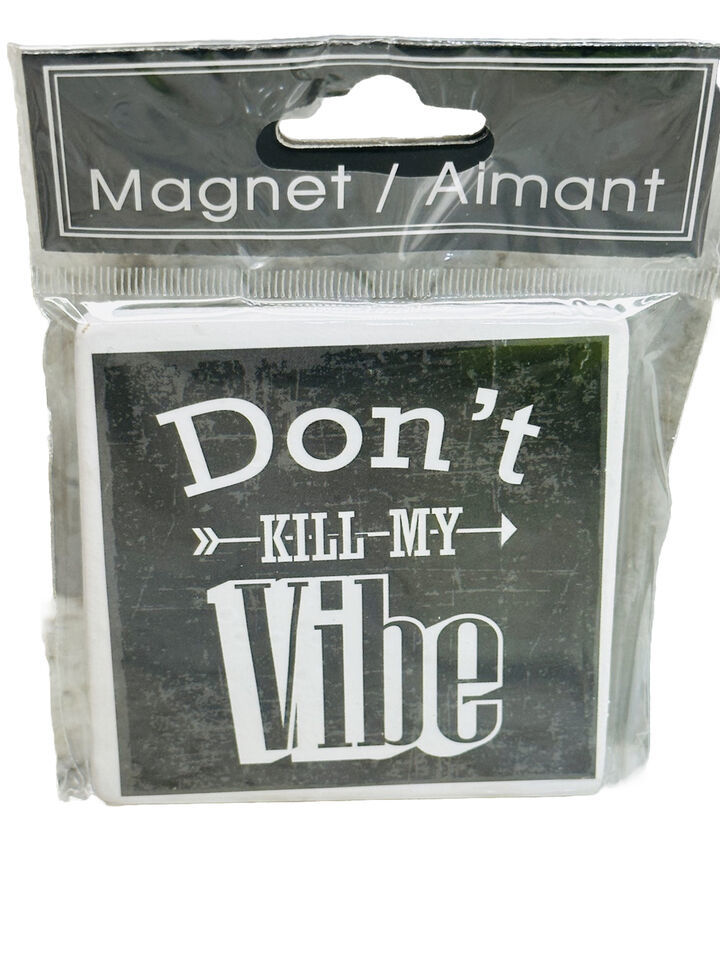 Greenbrier Ceramic Square Magnet: “Don’t Kill Vibe”. Inspirational 3x3Inches Item image 2