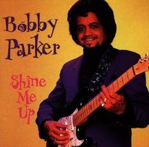 Shine Me Up [Audio CD] PARKER,BOBBY - £7.00 GBP