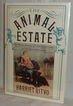 Harriet Ritvo ANIMAL ESTATE First edition Hardback Victorian Attitude to Animals - £26.96 GBP