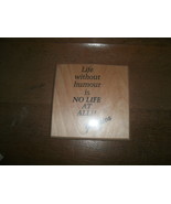 Hand Crafted Jamaican Wooden Plaque  Athenry Wood  Life Without Humor is... - $3.00