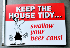 Vinyl Funny man cave sign KEEP THE HOUSE TIDY SWALLOW YOUR BEER CANS - $9.98