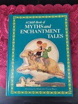 A Child&#39;s Book of Myths and Enchantment Tales by Margaret Evans Price 1986 HC - £11.03 GBP