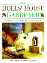 The Dolls&#39; House Gardener: Featuring 8 Garden Designs in 1/12 Scale ( dollhouse) - £15.73 GBP
