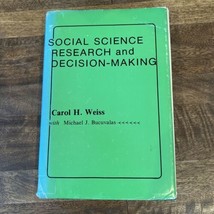 Social Science Research and Decision-Making Hardcover Carol Weiss - £24.48 GBP