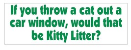 Kitty Litter Funny Bumper Sticker or Helmet Sticker D636 Cat Kitten  - £1.09 GBP+