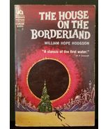 The House on the Borderland by William Hope Hodgson - p/b 1962, Ace NF  - $20.00